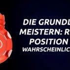 Die Grundlagen meistern: Regeln, Position und Wahrscheinlichkeiten